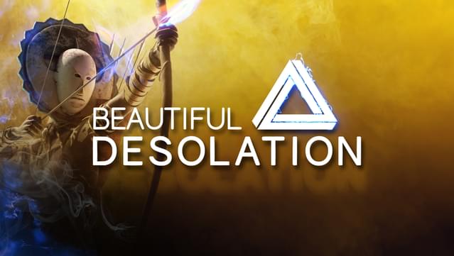 BEAUTIFUL DESOLATION