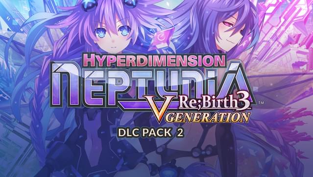 Hyperdimension Neptunia Re;Birth3 V Generation - DLC Pack 2
