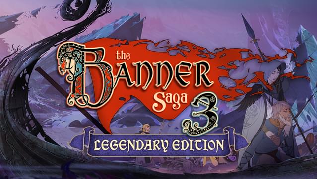 Banner Saga 3: Legendary Edition