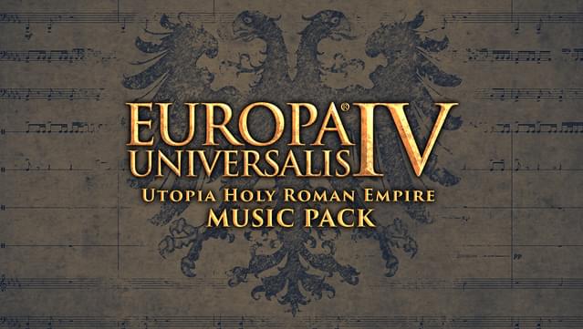 Europa Universalis IV: Utopia Holy Roman Empire Music Pack