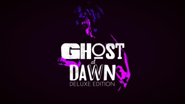 GHOST at DAWN: Deluxe Edition