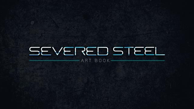 Severed Steel Art Book