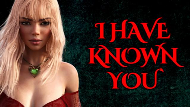 I Have Known You