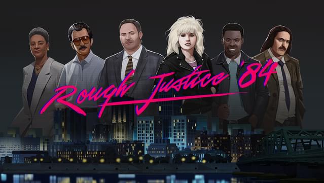 Rough Justice: '84
