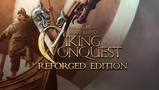 Mount & Blade: Warband - Viking Conquest Reforged Edition
