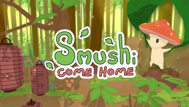 Smushi Come Home