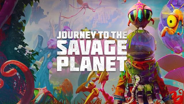 Journey to the Savage Planet