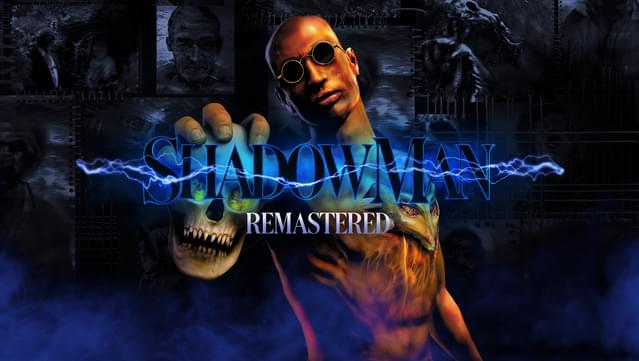 Shadow Man Remastered