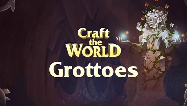 Craft The World - Grottoes