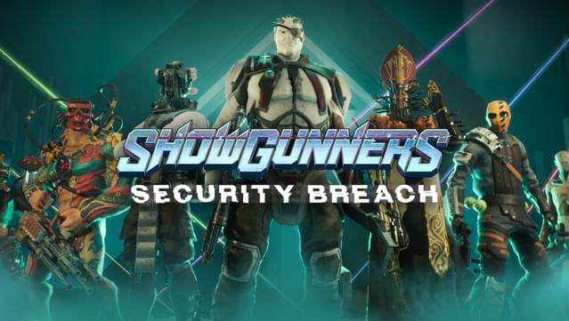 Showgunners - Security Breach