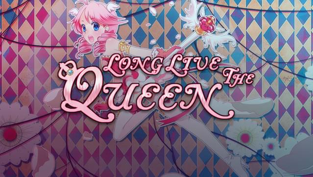 Long Live the Queen