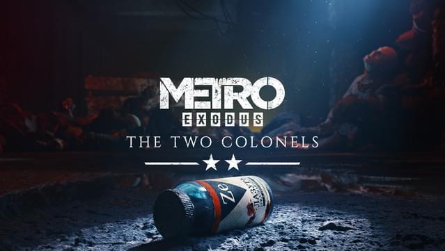 Metro Exodus - The Two Colonels