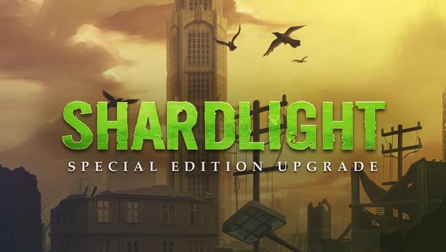 Shardlight: Special Edition Upgrade