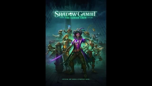 Shadow Gambit: The Cursed Crew - Artbook & Strategy Guide screenshot 0