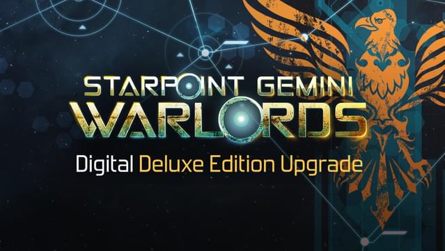 Starpoint Gemini Warlords - Digital Deluxe Upgrade