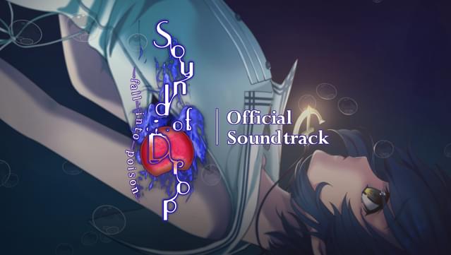 Sound of Drop - fall into poison - Official Soundtrack