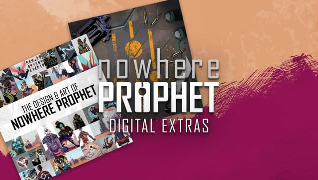 Nowhere Prophet - Digital Extras