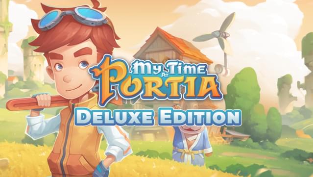 My Time at Portia - Digital Deluxe Edition