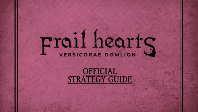 Frail Hearts: Versicorae Domlion Strategy Guide screenshot 0