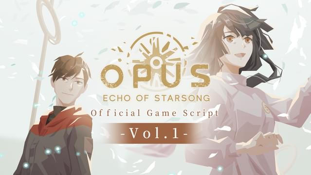 OPUS: Echo of Starsong - Official Game Script Vol.1
