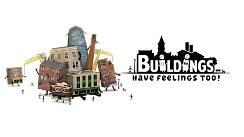 Buildings Have Feelings Too!