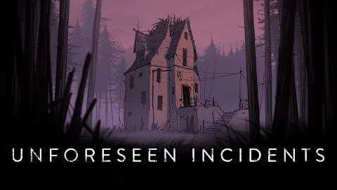Unforeseen Incidents