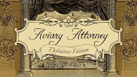 Aviary Attorney: Definitive Edition