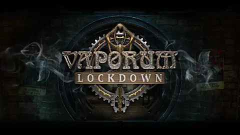 Vaporum: Lockdown