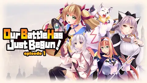 Our Battle Has Just Begun! episode 1