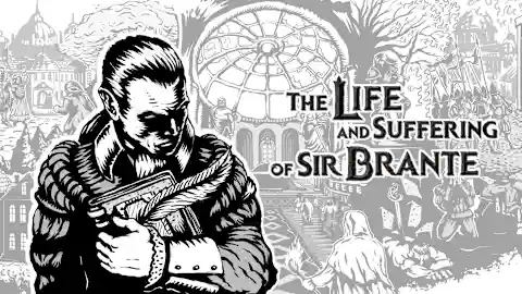 The Life and Suffering of Sir Brante