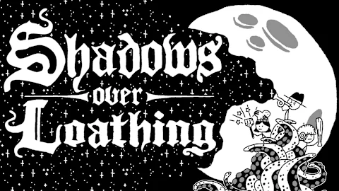 Shadows Over Loathing