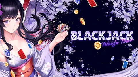 BlackJack Waifu Tour