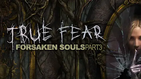 True Fear: Forsaken Souls - Part 3