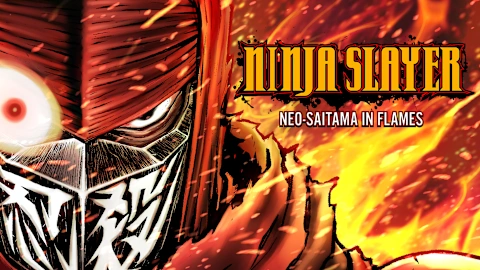 NINJA SLAYER NEO-SAITAMA IN FLAMES