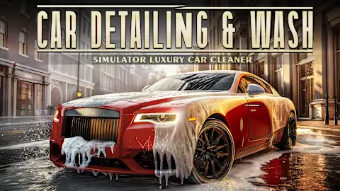 Car Detailing & Wash Simulator : Luxury Car Cleaner