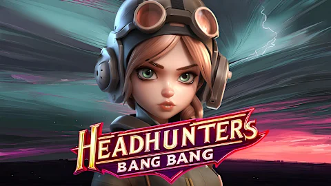Headhunters: Bang Bang