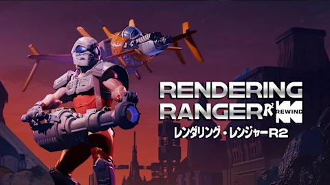 Rendering Ranger: R2 [Rewind]