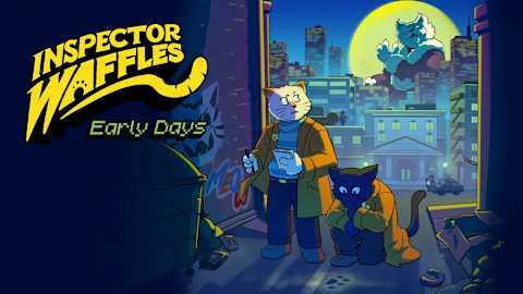Inspector Waffles: Early Days