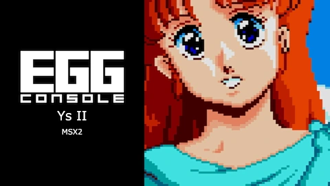 EGGCONSOLE Ys II MSX2