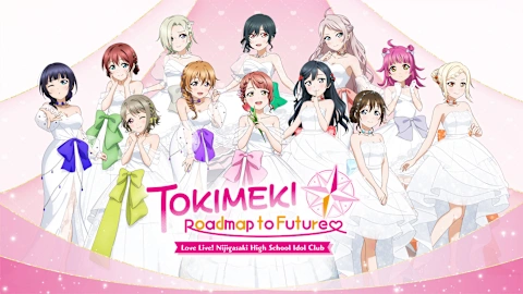 Love Live! Nijigasaki High School Idol Club TOKIMEKI Roadmap to Future