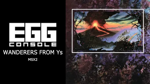 EGGCONSOLE WANDERERS FROM Ys MSX2