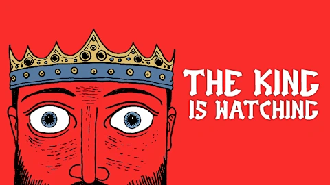 The King is Watching