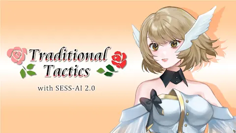 Traditional Tactics with SESS-AI 2.0
