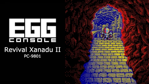 EGGCONSOLE Revival Xanadu II PC-9801