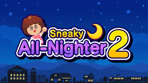 Sneaky All-Nighter 2