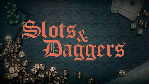 Slots & Daggers
