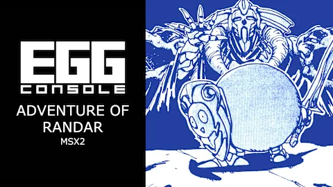 EGGCONSOLE ADVENTURE OF RANDAR MSX2