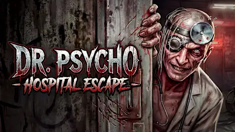 Dr. Psycho: Hospital Escape