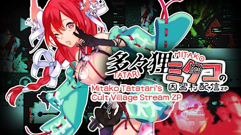 Mitako Tatatari's Cult Village Stream ZP