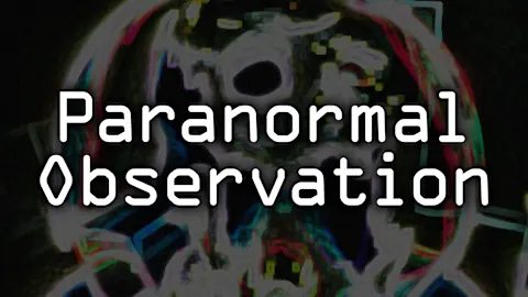 Paranormal Observation